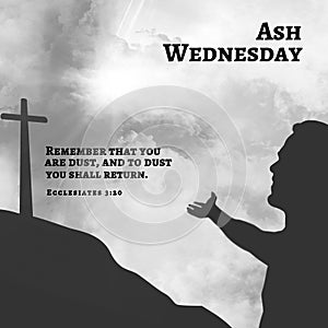 Ash wednesday, remember that you are dust, and to dust you shall return, man praying to cross