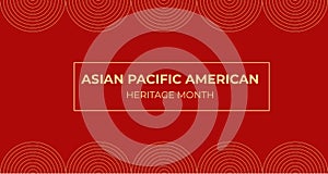 Asian American and Pacific Islander Heritage Month.