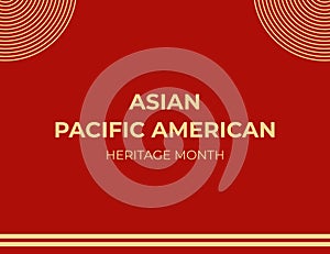Asian American and Pacific Islander Heritage Month.