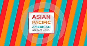 Asian American and Pacific Islander Heritage Month.