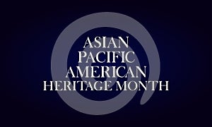 Asian American And Pacific Islander Heritage Month Text Design