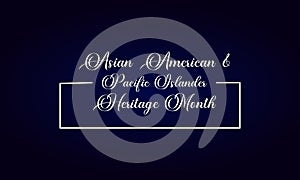 Asian American And Pacific Islander Heritage Month Text Design