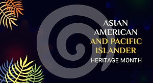 Asian American and Pacific Islander Heritage Month. Vector banner for ads, social media, card, poster, background