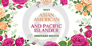 Asian American and Pacific Islander Heritage Month. Vector banner for social media, card, poster. Illustration with text and roses