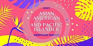 Asian American and Pacific Islander Heritage Month. Vector banner for social media, card, poster. Illustration with text, tropical