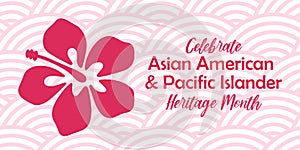 Asian American, Pacific Islander Heritage month vector banner with tropical hibiscus icon, hand drawn hawaiian flower