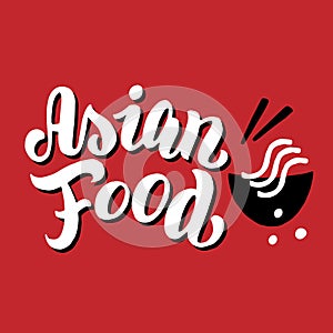 Asian food illustration poster. Typography banner for fast food restaurant. Lettering menu logo. Handwritten phrase design. Vector