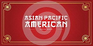 Asian Pacific American Heritage Month vector banner template with red background. Identity and heritage. photo