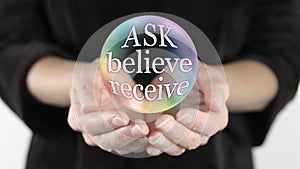 Ask Believe Receive Bubble Concept