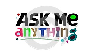 Ask me anything creative text Vector art typography