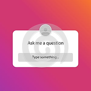 Ask me a question. Sticker question in social media.