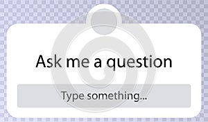 Ask me a question. User interface design vector isolated on a transparent background