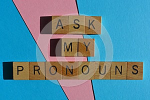 Ask My Pronouns, phrase as banner headline