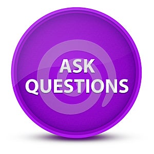 Ask Questions luxurious glossy purple round button abstract