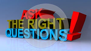 Ask the right questions on blue