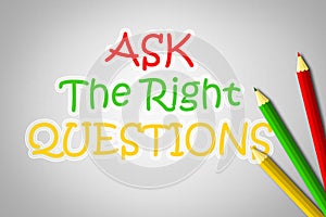Ask The Right Questions Concept