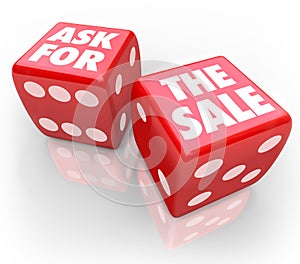 Ask for the Sale Bet Take Chance Selling Customers Rule