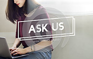 Ask Us Enquire Message Communicate Concept photo