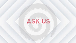 Ask us video render concept