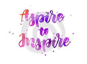 Aspire to Inpire lettering photo