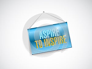 Aspire to inspire hanging banner