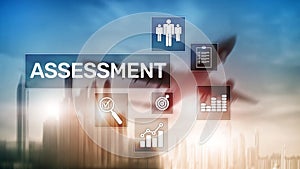 Assessment Evaluation Measure Analytics Analysis Business and Technology concept on blurred backgroun