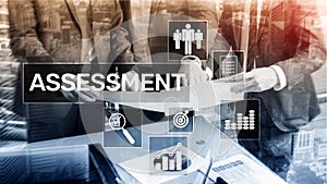 Assessment Evaluation Measure Analytics Analysis Business and Technology concept on blurred background