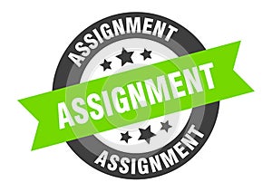 assignment sign. assignment round ribbon sticker. assignment
