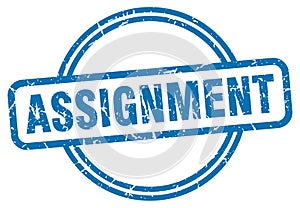 assignment stamp. assignment round grunge sign.