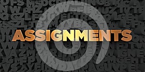 Assignments - Gold text on black background - 3D rendered royalty free stock picture