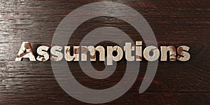 Assumptions - grungy wooden headline on Maple - 3D rendered royalty free stock image