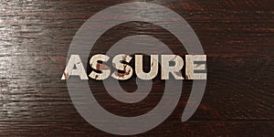 Assure - grungy wooden headline on Maple - 3D rendered royalty free stock image