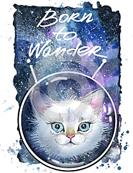 Astronaut on the background of the space. Watercolor illustration. Born to Wander. Universe. White Cat