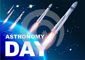 Astronomy day. Rocket space. Text for greeting card