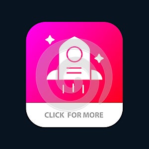 Astronomy, Rocket, Space Mobile App Button. Android and IOS Glyph Version