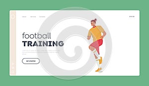 Athlete Practice Football Game Landing Page Template. Sportsman Playing Soccer. Character with Raised Leg Wear Uniform