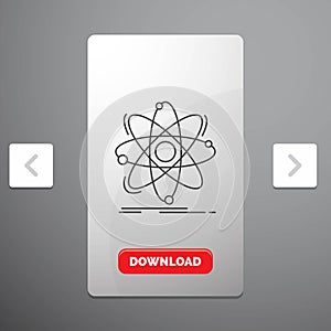 Atom, science, chemistry, Physics, nuclear Line Icon in Carousal Pagination Slider Design & Red Download Button