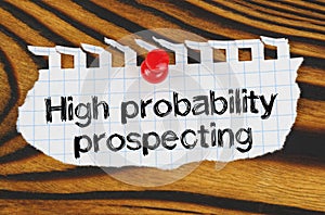 Attached to the board is an announcement with the inscription - high probability prospecting