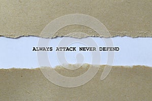 always attack never defend on white paper