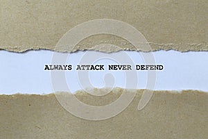 always attack never defend on white paper photo