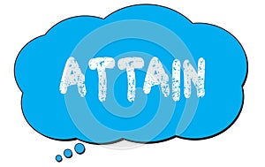 ATTAIN text written on a blue thought bubble