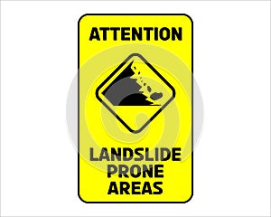 Attentio landslide Prone Area sign vector