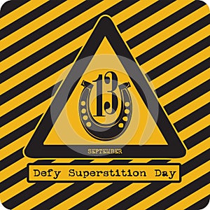 Attention Defy Superstition Day