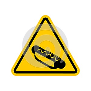 Attention hot dog. Dangers of yellow road sign. Fast food Caution