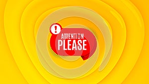 Attention please badge. Warning chat bubble. Vector