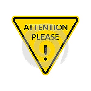 Attention please! Caution sign with exclamation mark. Important information announcement. Vector illustration
