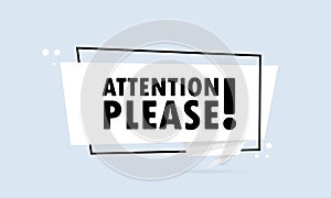 Attention please. Origami style speech bubble banner. Poster with text Attention please. Sticker design template. Vector EPS 10.