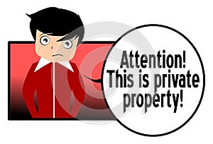 Attention this is a private property, notice, boy, english, isolated.