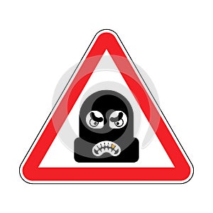 Attention Robber. Caution Rogue. It is forbidden Burglar. Red Road prohibitory sign. Danger thief vector illustration