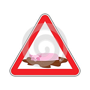 Attention unclean. warning Road sign pig in mud. Caution dirty.